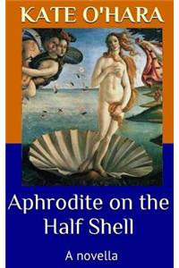 Aphrodite on the Half Shell