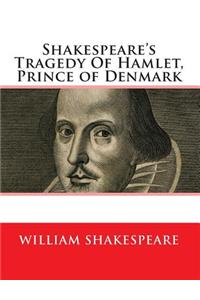 Shakespeare's Tragedy of Hamlet, Prince of Denmark