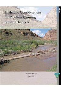 Hydraulic Considerations for Pipelines Crossing Stream Channels