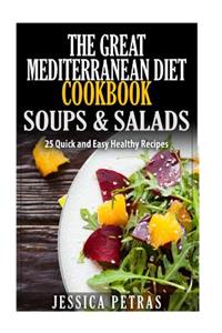 Great Mediterranean Diet Cookbook Soups & Salads