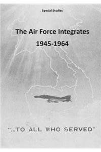 Air Force Integrates 1945-1964