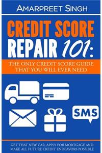 Credit Score Repair 101