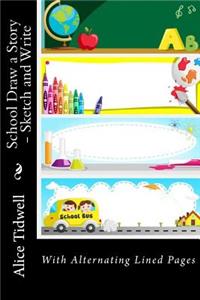 School Draw a Story - Sketch and Write