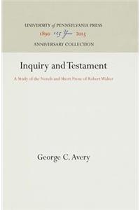 Inquiry and Testament: A Study of the Novels and Short Prose of Robert Walser