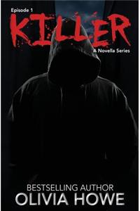 Killer (Episode 1- The Killer Novella Series)