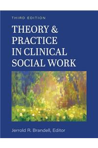 Theory and Practice in Clinical Social Work