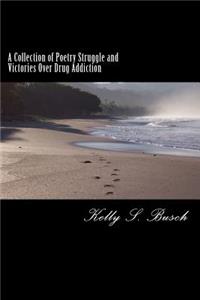 Collection of Poetry Struggle and Victories Over Drug Addiction
