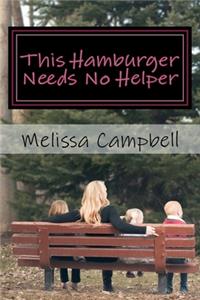 This Hamburger Needs No Helper