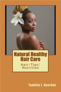 Natural Healthy Hair Care