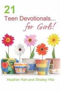 21 Teen Devotionals... for Girls!