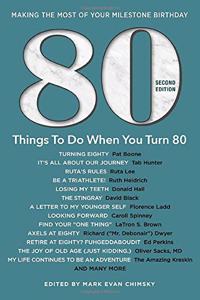 80 Things to Do When You Turn 80 - Second Edition