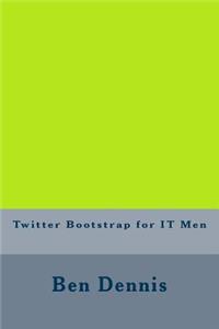 Twitter Bootstrap for IT Men