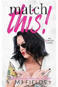 Match This! The UnSocial Dater