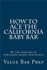 How to Ace the California Baby Bar