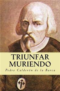 Triunfar Muriendo
