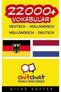 22000+ Deutsch - Holländisch Holländisch - Deutsch Vokabular