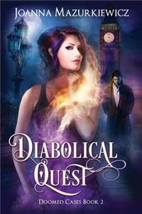 Diabolical Quest (Doomed Cases Book 2)