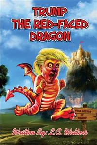 Trump the Red-Faced Dragon