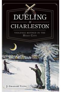 Dueling in Charleston