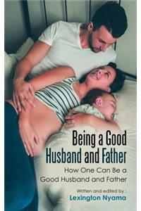 Being a Good Husband and Father