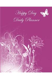 Happy Day Daily Planner: Butterfly Flower, Pink Color, Diary Note Book, Office Appointment, Day Plan to Do List, Plan Your Work, Student School Schedule, Fitness Health Workout Note, Business Daily Goal, Large Size, 120 Pages 8 X 10