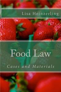 Food Law: Cases and Materials