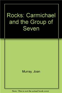 Rocks: Carmichael and the Group of Seven