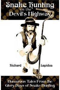 Snake Hunting on the Devil's Highway