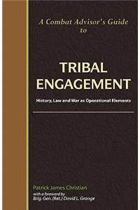 A Combat Advisor's Guide to Tribal Engagement