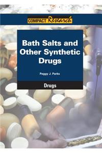 Bath Salts and Other Synthetic Drugs
