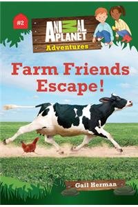Farm Friends Escape! (Animal Planet Adventures Chapter Books #2)