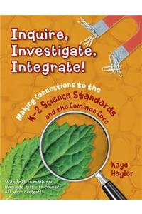 Inquire, Investigate, Integrate!