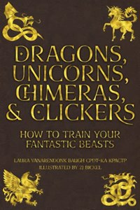 Dragons, Unicorns, Chimeras, and Clickers