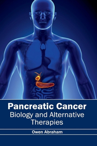 Pancreatic Cancer: Biology and Alternative Therapies