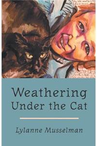 Weathering Under the Cat