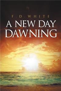 A New Day Dawning