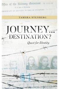 Journey...Destination?: Quest for Identity