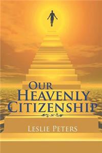 Our Heavenly Citizenship