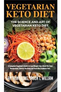 Vegetarian Keto Diet - The Science and Art of Vegetarian Keto Diet