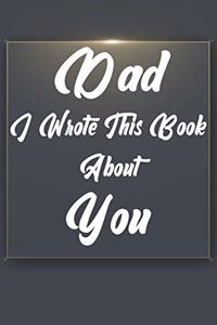 Dad, I Wrote This Book About You
