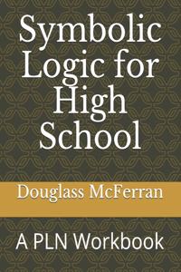 Symbolic Logic for High School