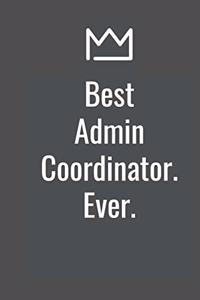 Best Admin Coordinator. Ever.