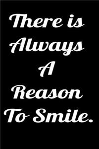 There is always a reason to smile.