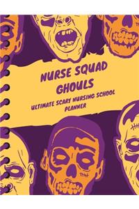 Nurse Squad Ghouls Ultimate Scary Nursing School Planner