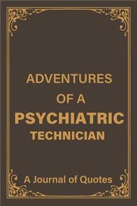 Adventures of a Psychiatric Technician
