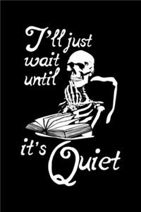 I'll Just Wait Until It's Quiet