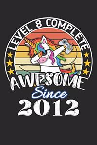 Level 8 complete awesome since 2012