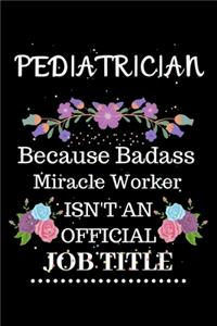 Pediatrician Because Badass Miracle Worker Isn't an Official Job Title