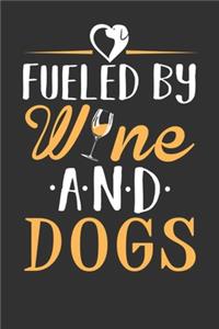 Fueled By Wine and Dogs Notebook, 6x9 Inch, 100 Page, Blank Lined, College Ruled Journal