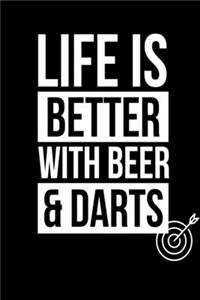 Life Is better With Beer & Darts